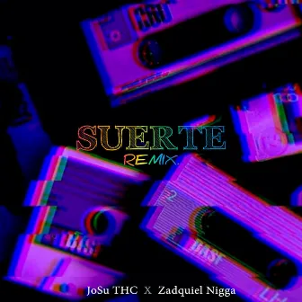 Suerte (Remix) by JoSu THC