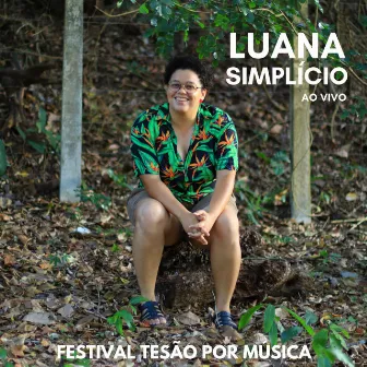 Luana Simplício ao Vivo Festival Tesão por Música by Tesão Por Música