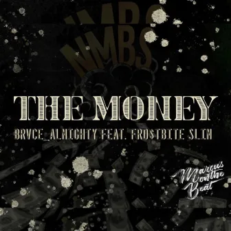 THE MONEY by Brvce_almighty