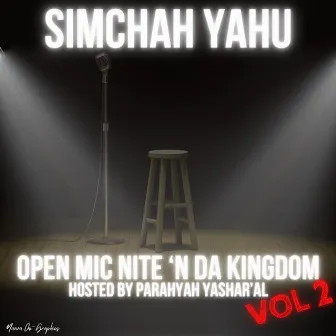 Vol. 2 Open Mic Nite 'N Da Kingdom by Simchah Yahu