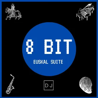 8 Bit - Euskal Suite by DJ