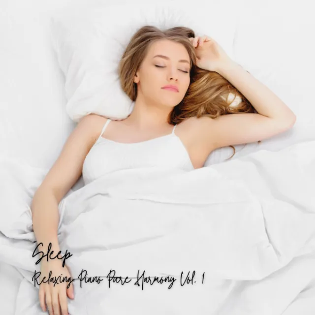 Sleep: Relaxing Piano Pure Harmony Vol. 1