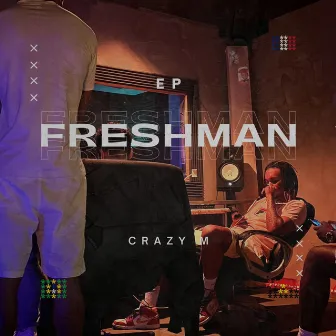 Freshman by Crazy M