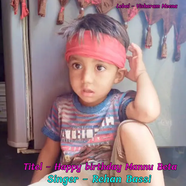 Happy Birthday Mannu Beta