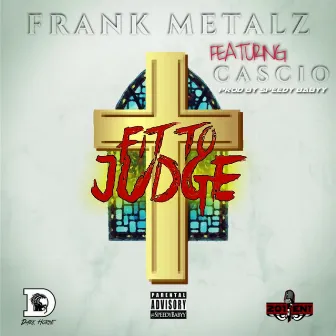 Fit to Judge by Frank Metalz