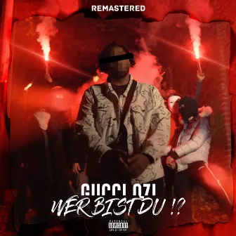 Wer bist Du !? (Remastered) by Gucci Qzi