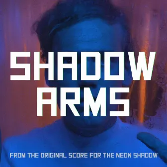 Shadow Arms by Dom Coyote