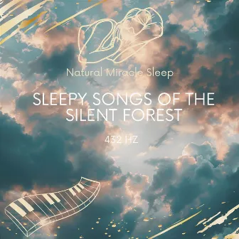 432 Hz Sleepy Songs of the Silent Forest by 