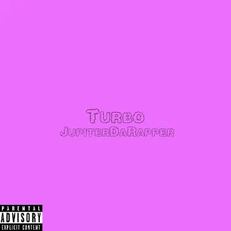 Turbo by Jupiter Da Rapper