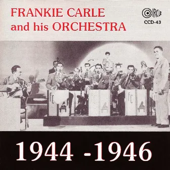 1944-1946 by Frankie Carle and His Orchestra