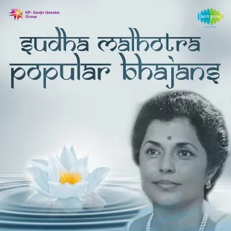 Popular Bhajans by Sudha Malhotra