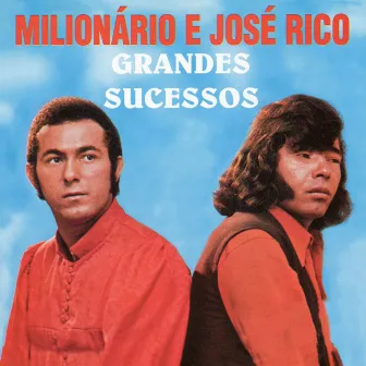 Grandes Sucessos De Milionario E Jose Rico by Milionário & José Rico