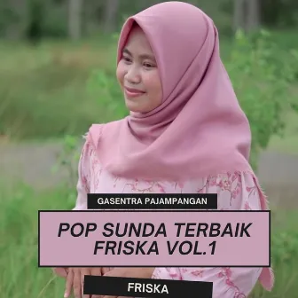 Pop Sunda Terbaik Friska Vol.1 by Gasentra Pajampangan