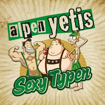 Sexy Typen by alpenyetis