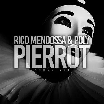 Pierrot by Rico Mendossa & Poly