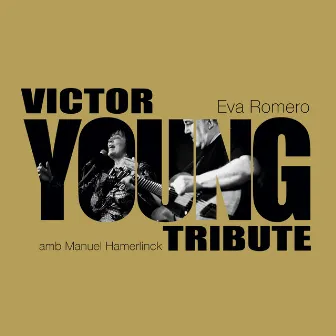 Tribute to Victor Young by Eva Romero