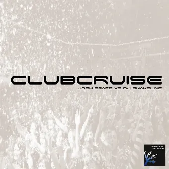 Clubcruise by Josh Grape