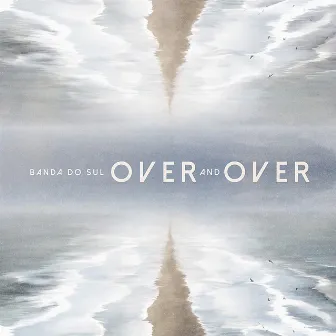 Over and Over by Banda Do Sul