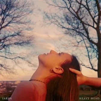 Heavy Head by TARYN