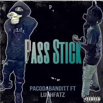 Pass Stick by Pacodabanditt