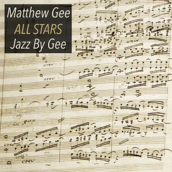 All Stars Jazz by Gee by Matthew Gee