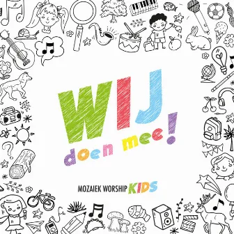 Wij doen mee by Mozaiek Worship Kids