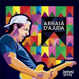 Arraiá D'ajuda by Durval Lelys