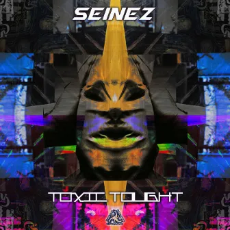 Toxic Thought by Seinez