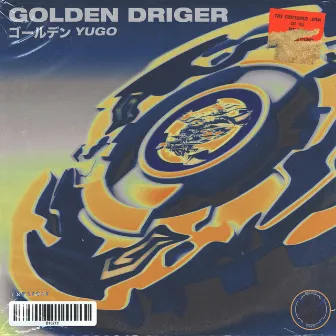 Golden Driger by Yugo