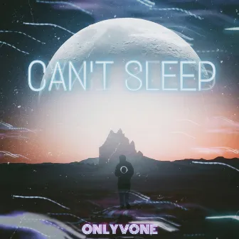 Can't Sleep by Onlyvone