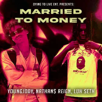 Married To Money by YoungJody