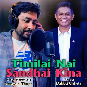 Timilai Nai Sadhai Kina by Narayan Thapa