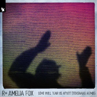 Love Will Tear Us Apart (Tensnake Remix) by Amelia Fox