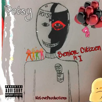 $enior Citizen, Pt. 1 by NoLove Potsy