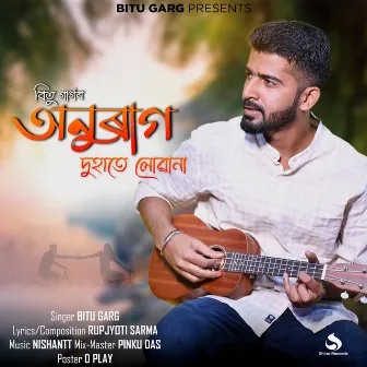 Anurag Duhate Luwana by Bitu Garg