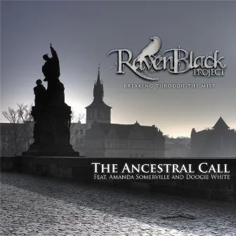 The Ancestral Call (feat. Amanda Somerville & Doogie White) by RavenBlack Project