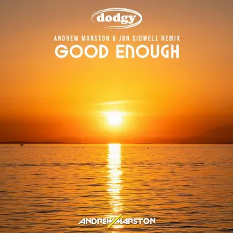 Good Enough (Remix) by Dodgy