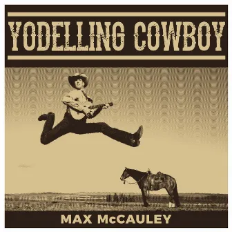 Yodelling Cowboy by Max McCauley