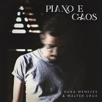 Piano e Caos by Walter Cruz