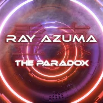 The Paradox by Ray Azuma