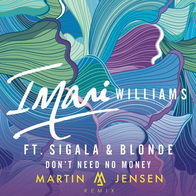 Don't Need No Money (feat. Sigala & Blonde) - Martin Jensen Remix Edit