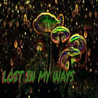 Lost in My Ways by Emerald Down