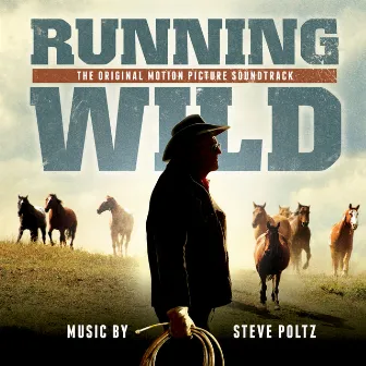 Running Wild: The Life of Dayton O. Hyde (Original Motion Picture Soundtrack) by Steve Poltz