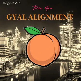 Gyal Alignment by Don.Ups