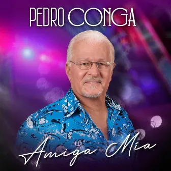 Amiga Mia by Pedro Conga