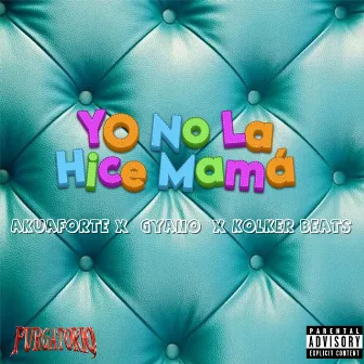 Yo No La Hice Mamá by Kolker Beats