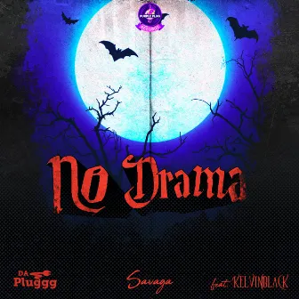 NO DRAMA by Da-Pluggg