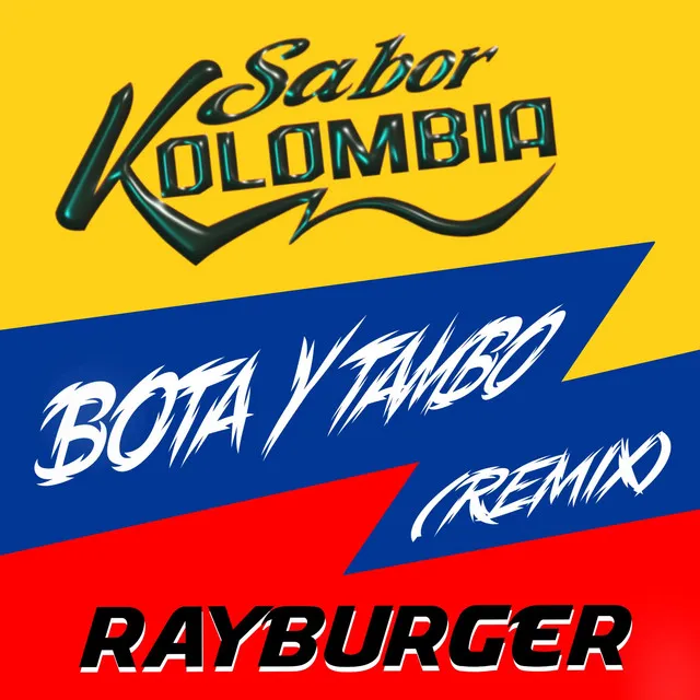 Bota y Tambo - RayBurger Remix