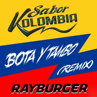 Bota y Tambo (RayBurger Remix) by RayBurger