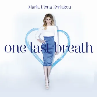 One Last Breath by Maria Elena Kyriakou